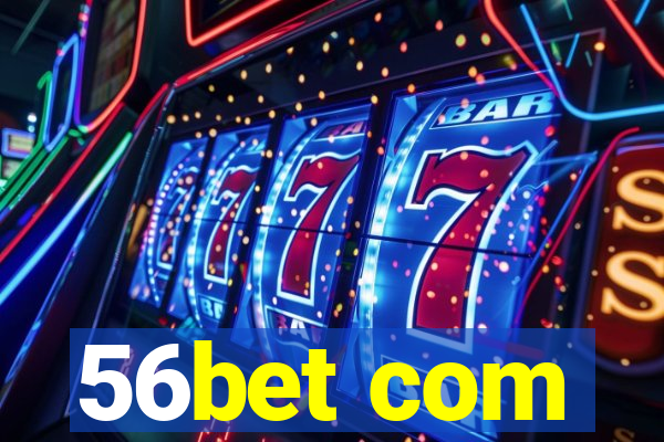 56bet com